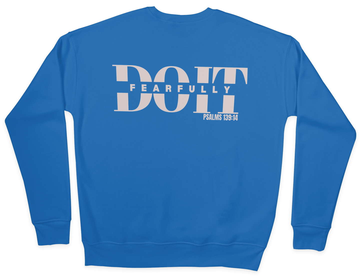 Do It Fearfully Sweatshirt - Blue