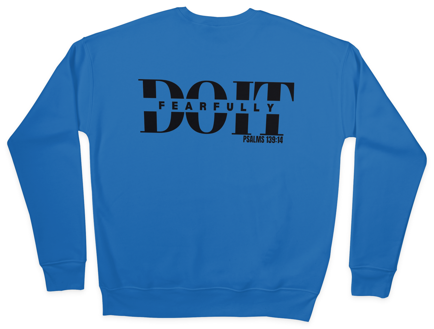 Do It Fearfully Sweatshirt - Blue