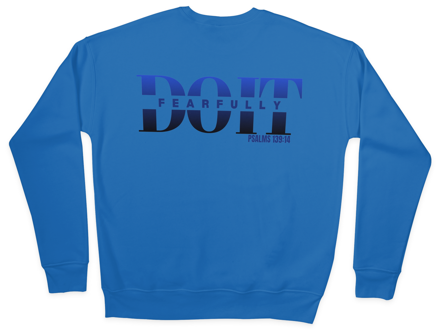 Do It Fearfully Sweatshirt - Blue