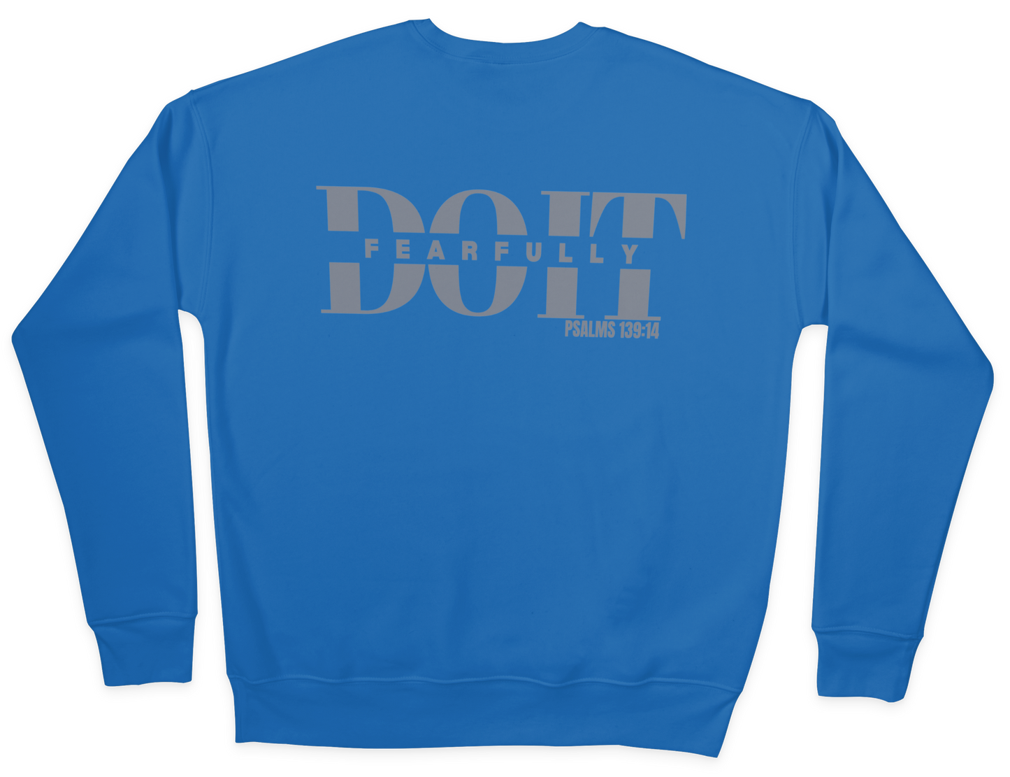 Do It Fearfully Sweatshirt - Blue