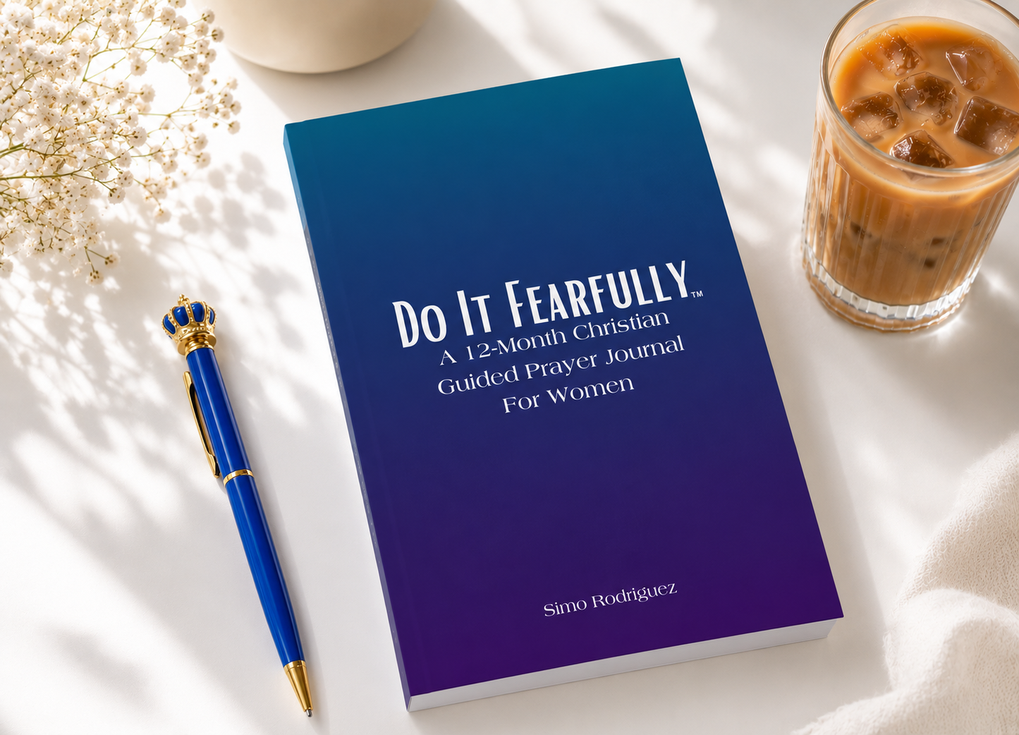 Do It Fearfully: A 12-Month Christian Guided Prayer Journal