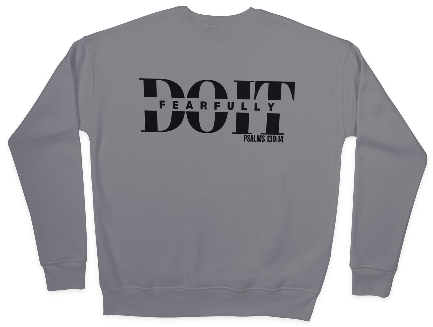 Do It Fearfully Sweatshirt - Grey