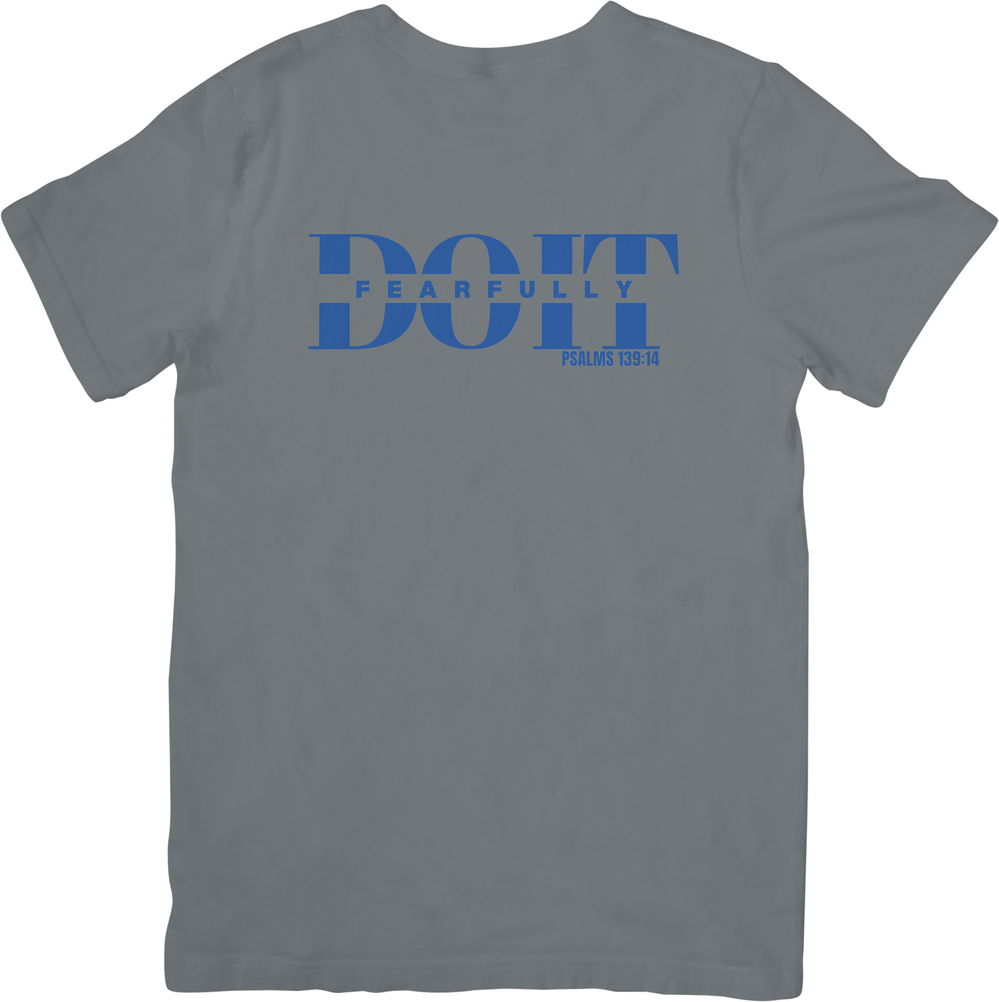 Do It Fearfully Tee - Grey