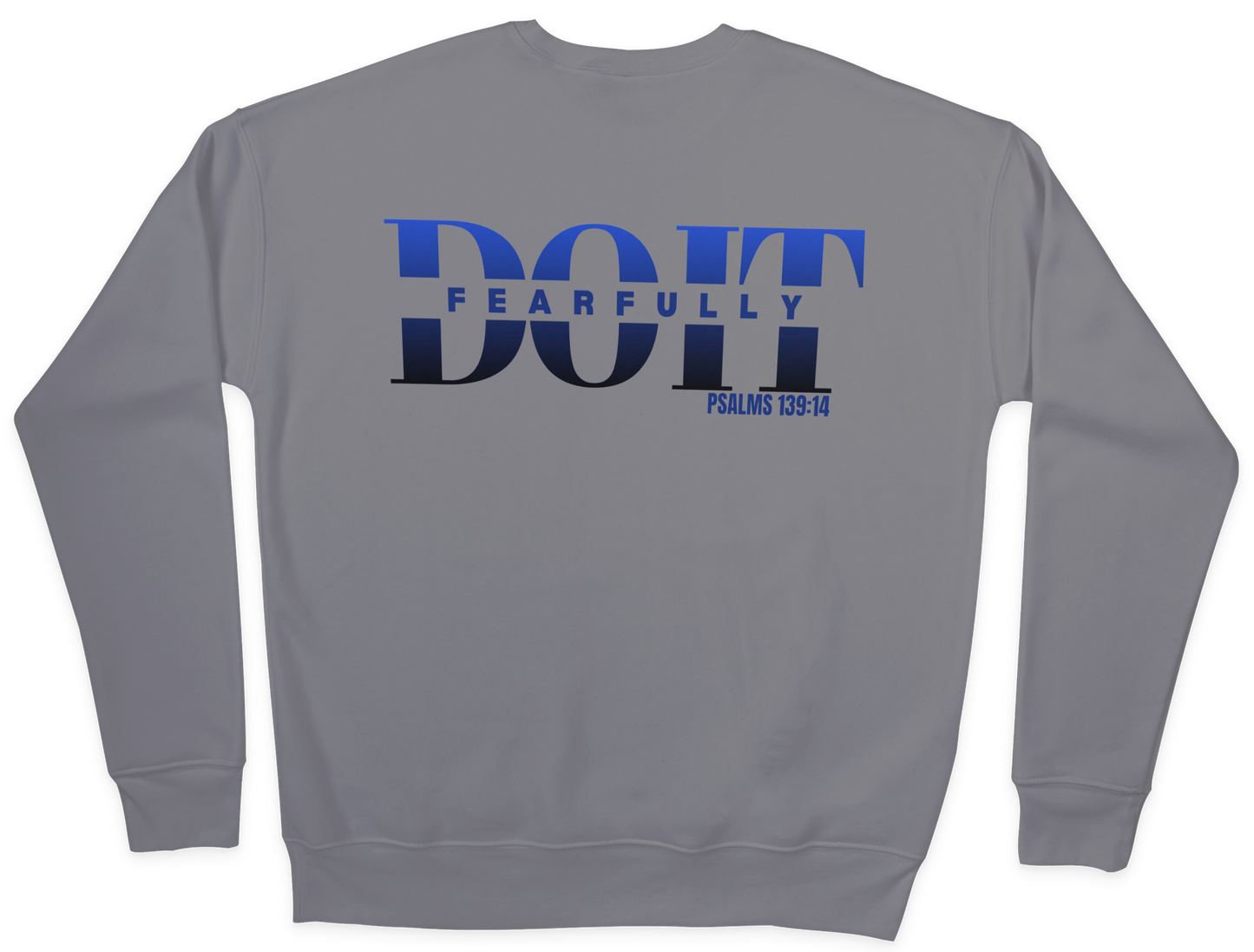 Do It Fearfully Sweatshirt - Grey