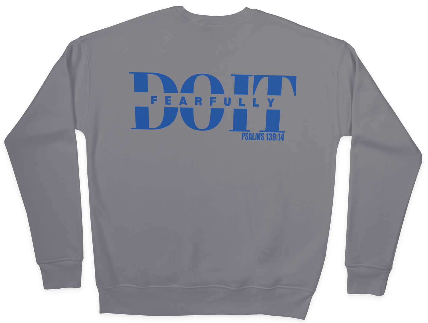 Do It Fearfully Sweatshirt - Grey