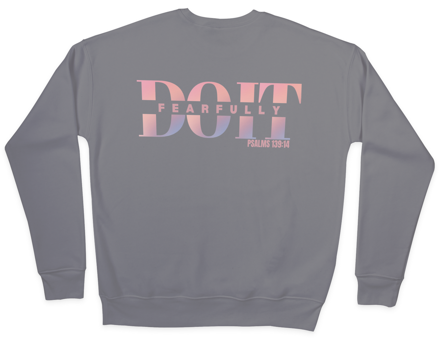 Do It Fearfully Sweatshirt - Grey