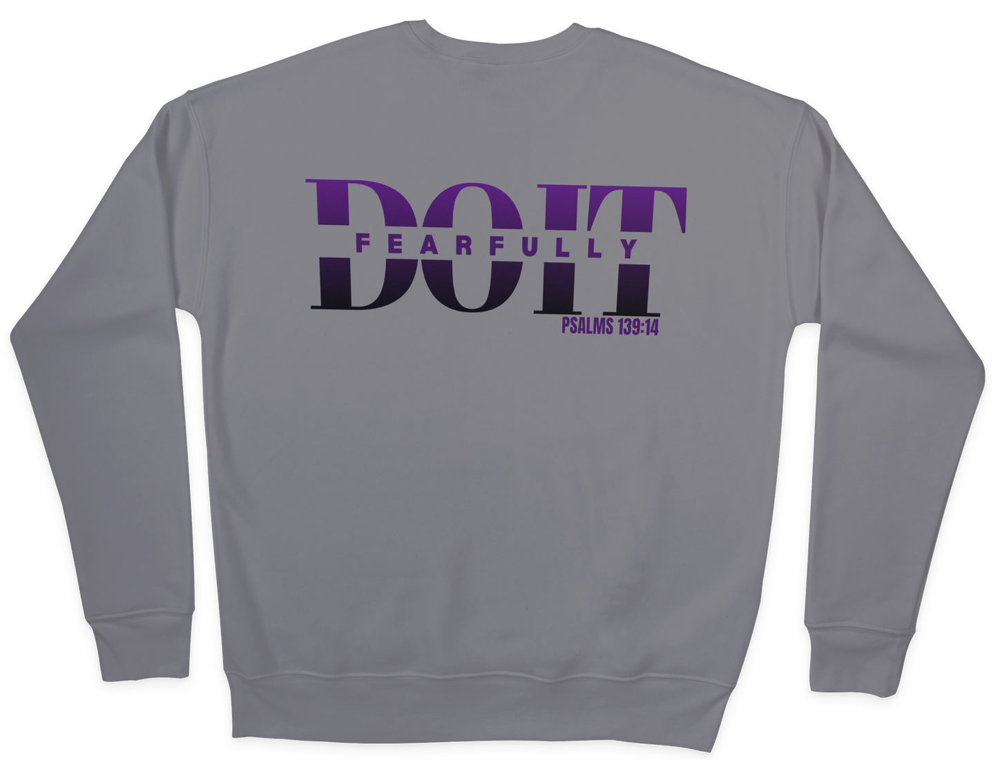Do It Fearfully Sweatshirt - Grey