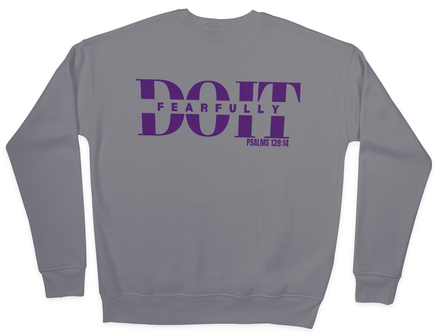 Do It Fearfully Sweatshirt - Grey