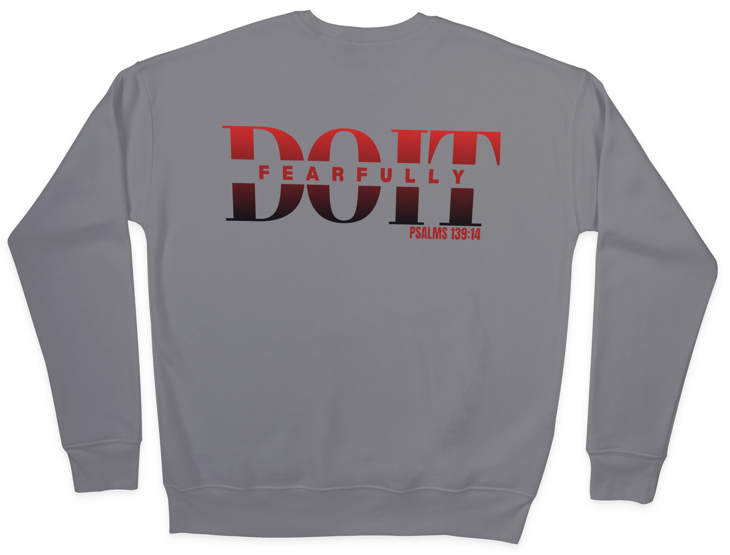 Do It Fearfully Sweatshirt - Grey