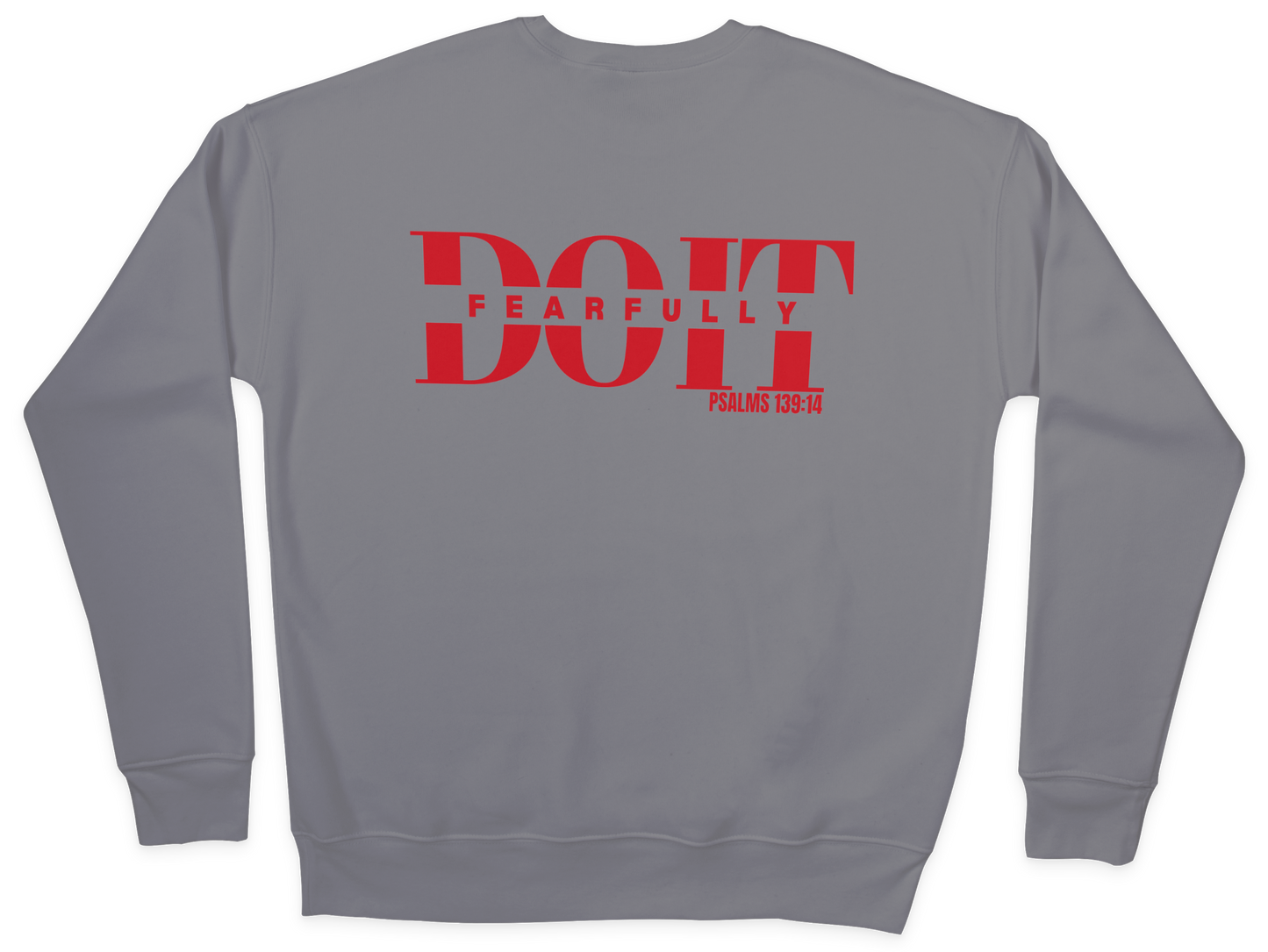 Do It Fearfully Sweatshirt - Grey