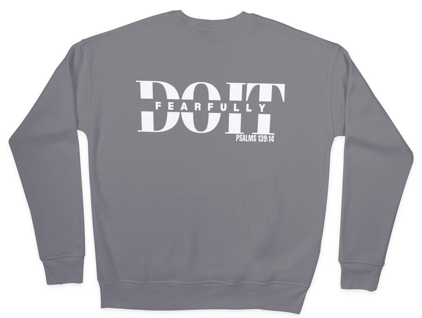 Do It Fearfully Sweatshirt - Grey