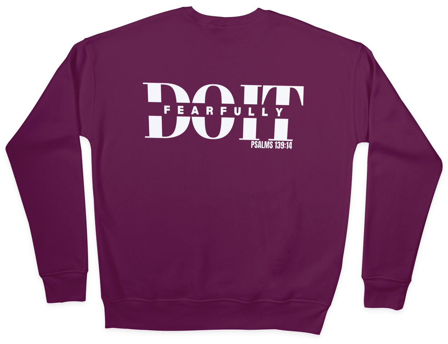 Do It Fearfully Sweatshirt - Maroon