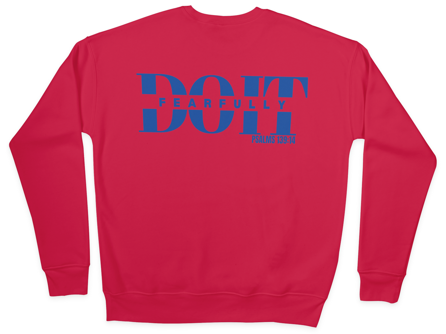 Do It Fearfully Unisex Sweatshirt - Red