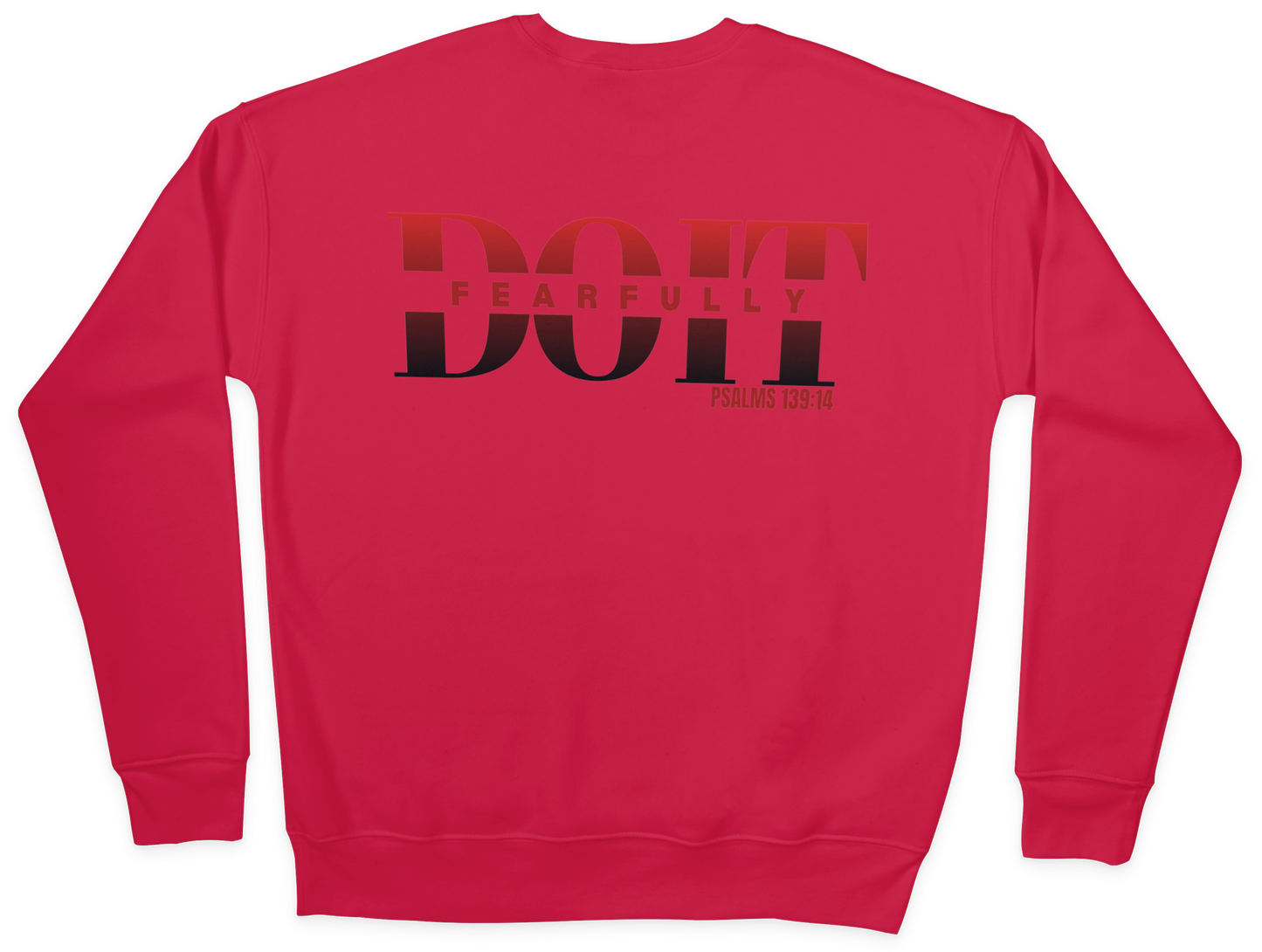 Do It Fearfully Unisex Sweatshirt - Red