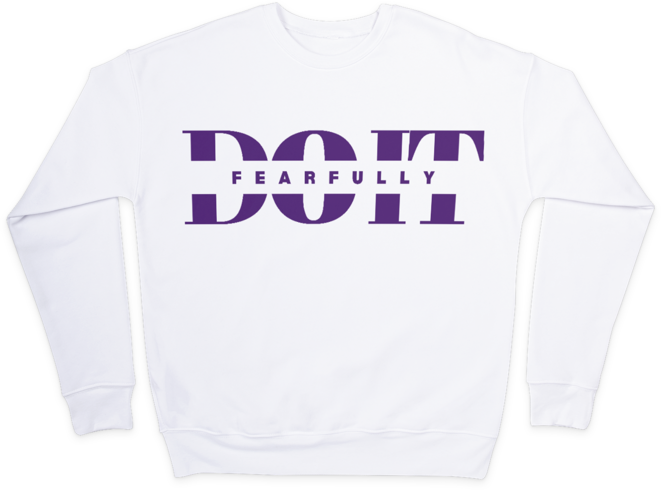 Do it Fearfully Sweatshirt - White