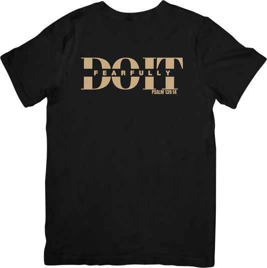 Do It Fearfully (Original Signature Tee)